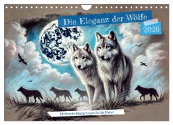 Cover-Bild zum Titel 'Die Eleganz der Wölfe - Mythische Begegnungen in der Natur (Wandkalender 2026 DIN A4 quer), CALVENDO Monatskalender' von 'Anja Frost'