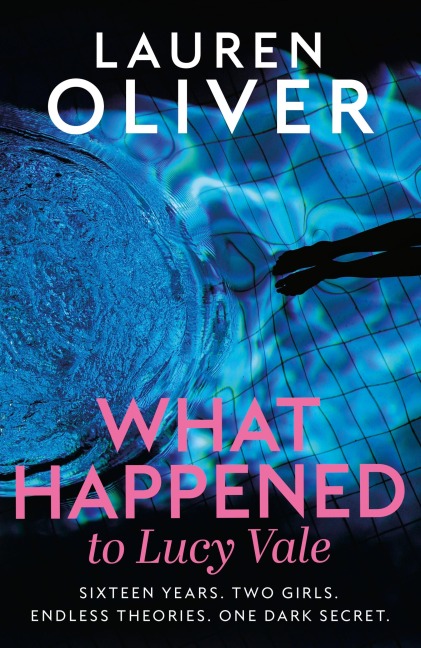 What Happened to Lucy Vale - Lauren Oliver