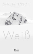 Cover-Bild zum Titel 'Weiß' von 'Sylvain Tesson'