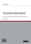 Cover-Bild zum Titel 'Blue Ocean Strategy - Darstellung und Analyse eines neuen Instruments des strategischen Managements' von 'Peter Zickermann'