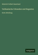 Cover-Bild zum Titel 'Vatikanische Urkunden und Regesten' von 'Heinrich Volbert Sauerland'