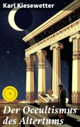 Cover-Bild zum Titel 'Der Occultismus des Altertums' von 'Karl Kiesewetter'