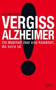 Cover-Bild zum Titel 'Vergiss Alzheimer!' von 'Cornelia Stolze'