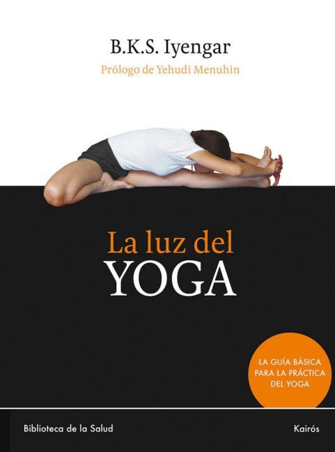 La Luz del Yoga - B K S Iyengar