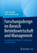 Cover-Bild zum Titel 'Forschungsdesign im Bereich Betriebswirtschaft und Management' von 'Stefan Hunziker, Michael Blankenagel'
