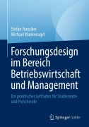 Cover-Bild zum Titel 'Forschungsdesign im Bereich Betriebswirtschaft und Management' von 'Stefan Hunziker, Michael Blankenagel'