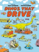 Cover-Bild zum Titel 'Dinos That Drive' von 'Suzy Levinson'