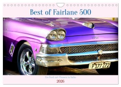 Cover-Bild zum Titel 'Best of Fairlane 500 - Ein Ford mit Flossen in Kuba (Wandkalender 2026 DIN A4 quer), CALVENDO Monatskalender' von 'Henning von Löwis of Menar'