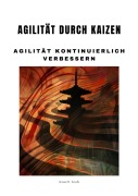 Cover-Bild zum Titel 'Agilität durch Kaizen' von 'Irun D. Tosh'