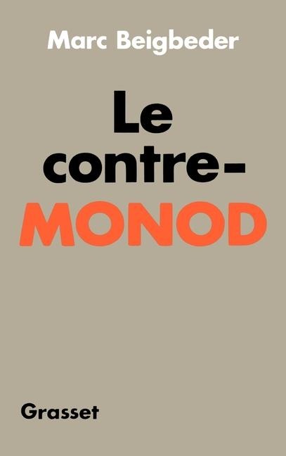 Le contre-monod - Marc Beigbeder