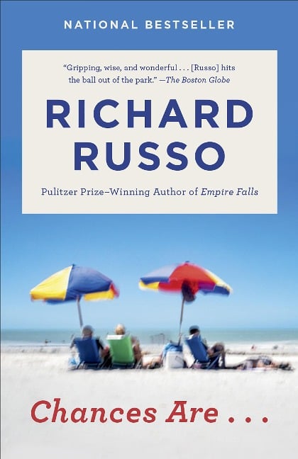 Chances Are . . . - Richard Russo