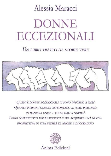 Donne eccezionali. Un libro tratto da storie vere - Alessia Maracci
