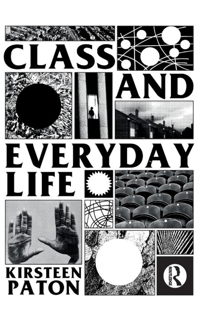Class and Everyday Life - Kirsteen Paton