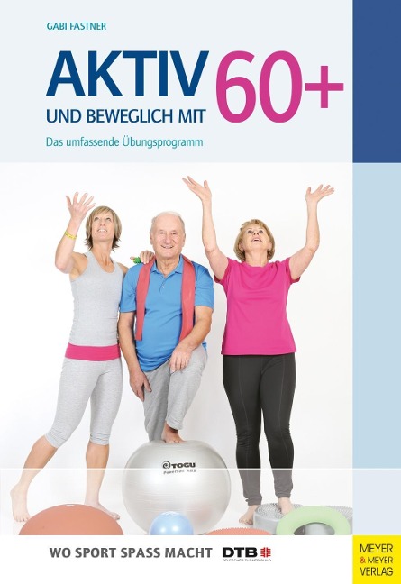 Aktiv und beweglich mit 60+ - Fastner Gabi