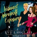 Cover-Bild zum Titel 'Indecent Werewolf Exposure Lib/E' von 'Eve Langlais'