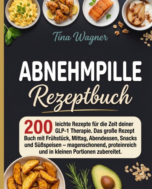 Abnehmpille Rezeptbuch - Tina Wagner