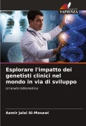 Cover-Bild zum Titel 'Esplorare l'impatto dei genetisti clinici nel mondo in via di sviluppo' von 'Aamir Jalal Al-Mosawi'