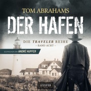 Cover-Bild zum Titel 'DER HAFEN (Traveler 8)' von 'Tom Abrahams'