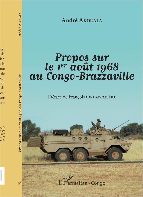 Propos sur le 1er août 1968 au Congo-Brazzaville - André Akouala