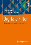 Digitale Filter - Manfred Schwabl-Schmidt, Herrad Schmidt