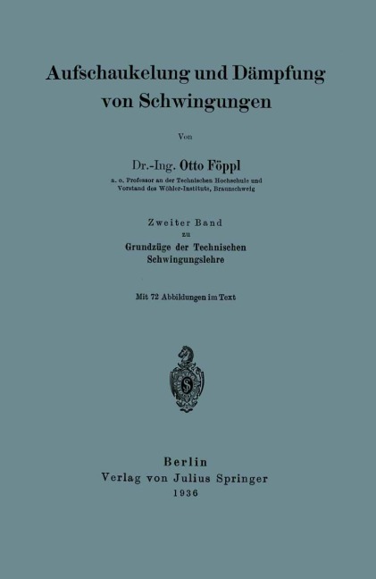 Aufschaukelung und Dämpfung von Schwingungen - Otto Föppl