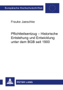 Cover-Bild zum Titel 'Pflichtteilsentzug - Historische Entstehung und Entwicklung unter dem BGB seit 1900' von 'Frauke Jaeschke'
