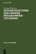 Datenstrukturen und höhere Programmiertechniken - Hartmut Noltemeier