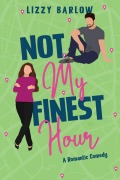 Cover-Bild zum Titel 'Not My Finest Hour (Love in the PNW, #3)' von 'Lizzy Barlow'