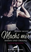 Cover-Bild zum Titel 'Machs mir immer und überall | Erotische Geschichten' von 'Mandy Moore, Keira Saunders, Ricarda Jackson, Maddison Knight'