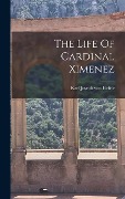 Cover-Bild zum Titel 'The Life Of Cardinal Ximenez' von ''