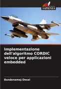 Cover-Bild zum Titel 'Implementazione dell'algoritmo CORDIC veloce per applicazioni embedded' von 'Bandenamaj Desai'