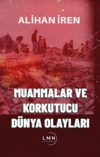 Muammalar ve Korkutucu Dünya Olaylari - Alihan Iren