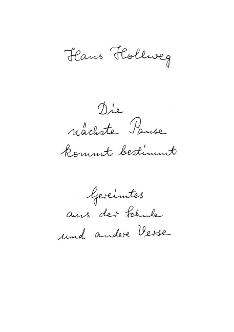 Die nächste Pause kommt bestimmt - Hans Hollweg