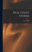 Cover-Bild zum Titel 'Real Ghost Stories' von 'W T Stead'