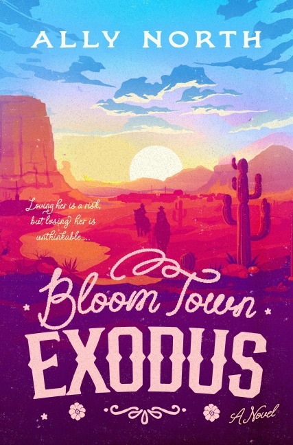 Bloom Town: Exodus - Ally North