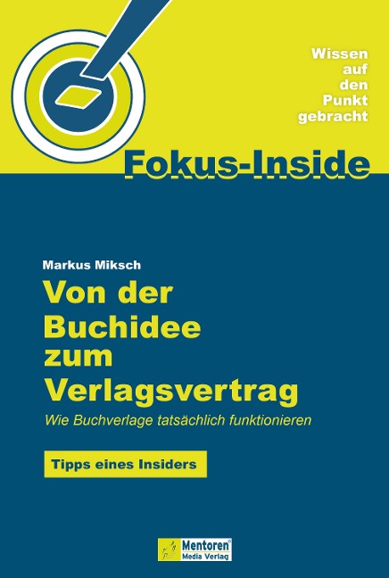 Von der Buchidee zum Verlagsvertrag - Markus Miksch