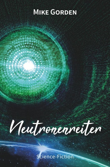 Neutronenreiter - Mike Gorden