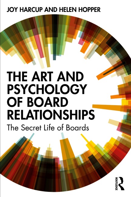 Art and Psychology of Board Relationships - Joy Harcup, Helen Hopper
