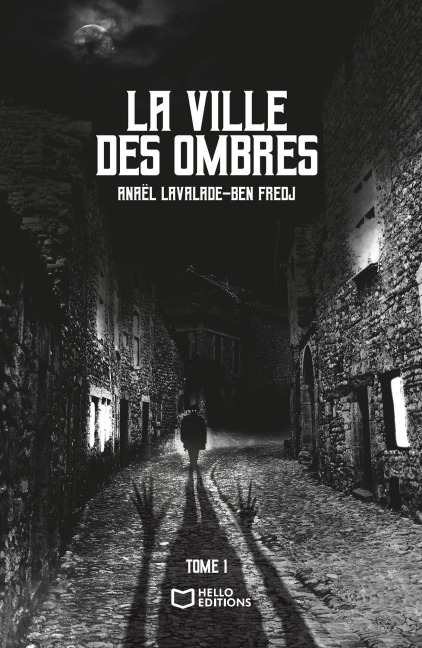 La Ville des Ombres - Tome I - Anaël Lavalade-Ben Fredj