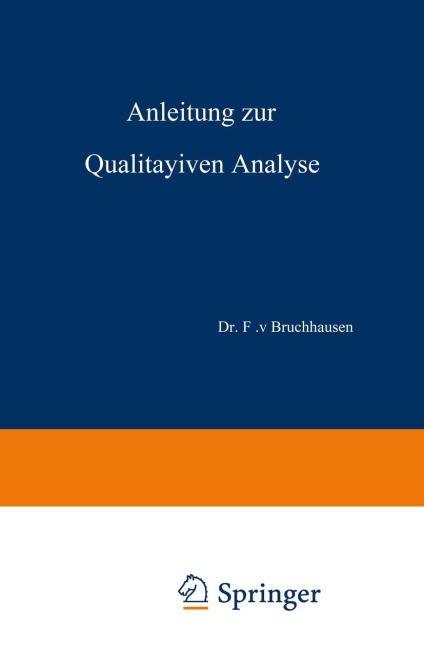 Anleitung zur Qualitativen Analyse - E. Schmidt, F. V. Bruchhausen, J. Gadamer