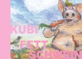 Cover-Bild zum Titel 'Kubi Fettschwein' von 'Volker Kuhnen'