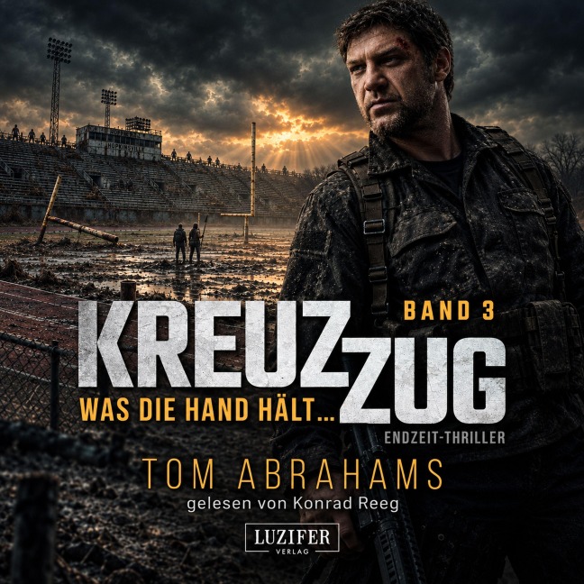 WAS DIE HAND HÄLT ... (Kreuzzug 3) - Tom Abrahams