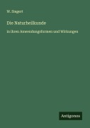 Cover-Bild zum Titel 'Die Naturheilkunde' von 'W. Siegert'