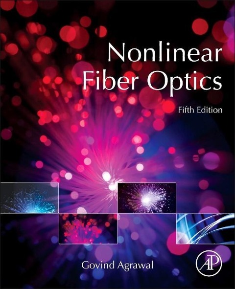 Nonlinear Fiber Optics - Govind P Agrawal
