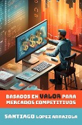 Cover-Bild zum Titel 'Precios Inteligentes basados en Valor (Marketing and Business, #1)' von 'Miguel Santiago Lopez Arrazola'