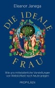 Die ideale Frau - Eleanor Janega