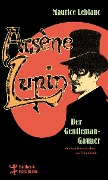 Cover-Bild zum Titel 'Arsène Lupin, der Gentleman-Gauner' von 'Maurice Leblanc'
