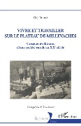 Vivre et travailler sur le plateau de Millevaches - Brunet