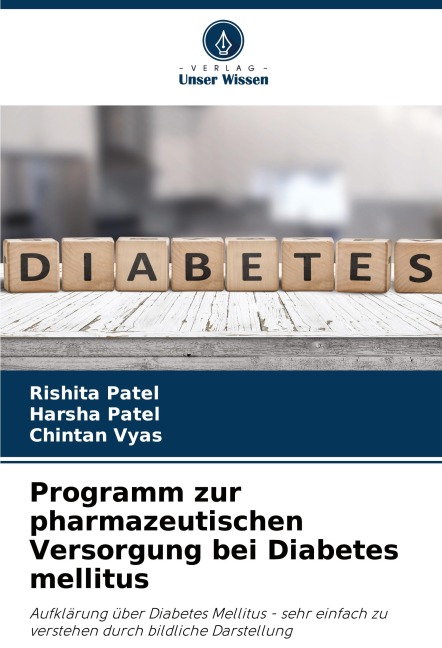 Programm zur pharmazeutischen Versorgung bei Diabetes mellitus - Rishita Patel, Harsha Patel, Chintan Vyas