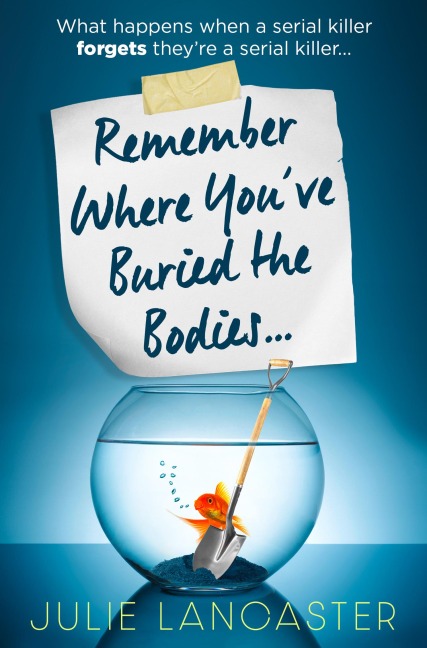 Remember Where You've Buried the Bodies - Julie Lancaster